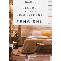 Décorer selon les cinq éléments du Feng Shui