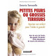 Petites peurs ou grosses terreurs