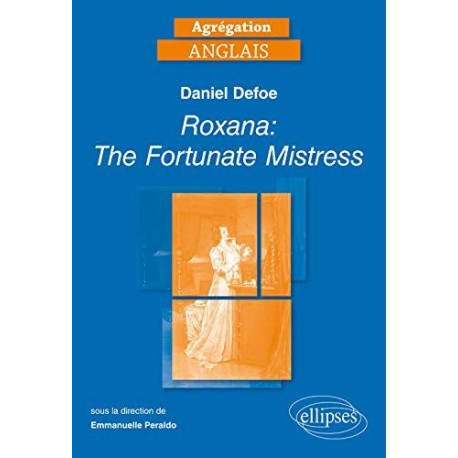 Daniel Defoe. Roxana: The Fortunate Mistress [1724]