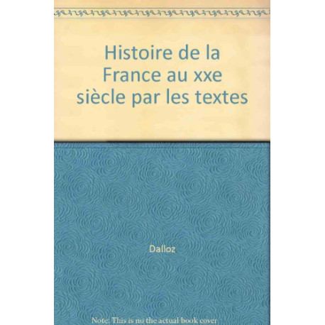 Histoire de la France au xxe siècle par les textes