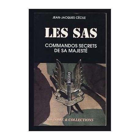 jean jacques CECILE Les SAS Commandos Secrets De Sa Majesté s a s