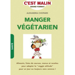 Manger végétarien un peu beaucoup passionnément ! c'est malin :...