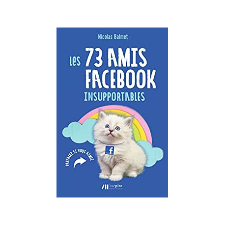 Les 74 amis facebook insupportables