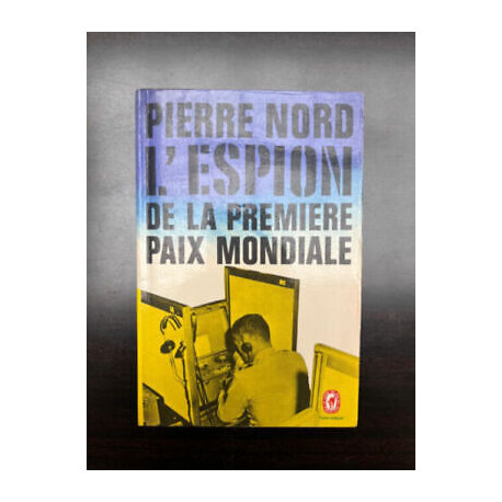 L'espion de la première paix mondiale