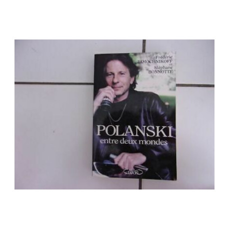 Romanzo Polanski Tra Deux Mondi Federico zamochnikoffstéphane Bonnotte