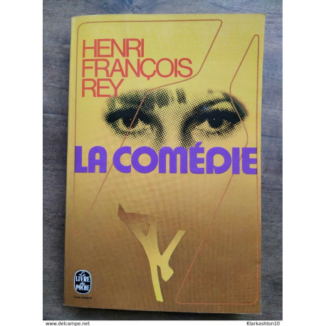 Henri-François Rey - La comédie / Le livre de Poche