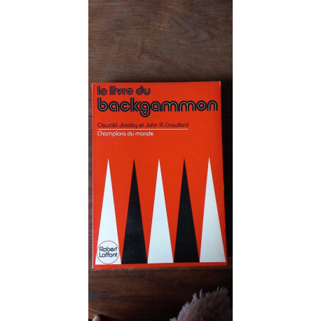 O. Jacoby et J. R. Crawford - Le Livre du Backgammon Champions du...