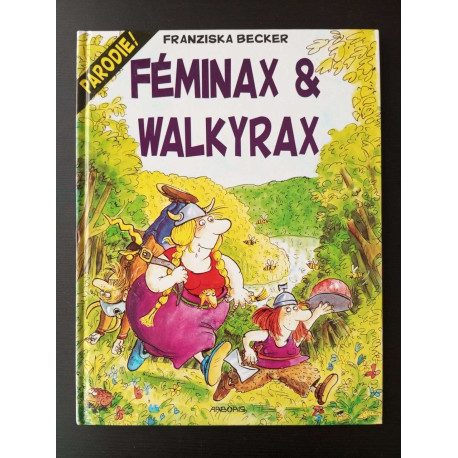 Féminax et Walkyrax