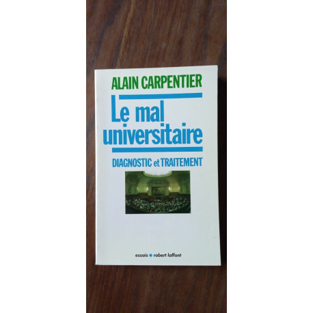 Alain Carpentier Le mal universitaire laffont