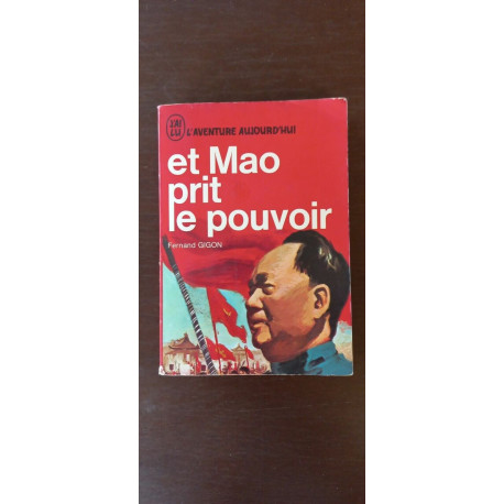 et Mao prit e pouvoir L'aventure aujourd'hui