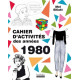 Cahier d'activités des années 1980