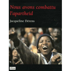 Nous avons combattu l'apartheid