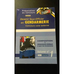 DEVENIR SOUS-OFFICIER EN GENDARMERIE VOL.1