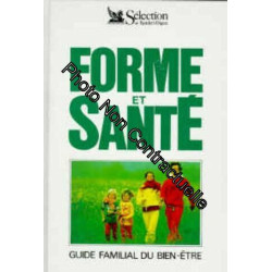 Forme et santé: Guide familial du bien-être