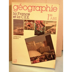 Géographie 1re abs La France et La c e e Collection Knatou