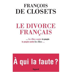 Le divorce français les élites contre le peuple le peuple contre...