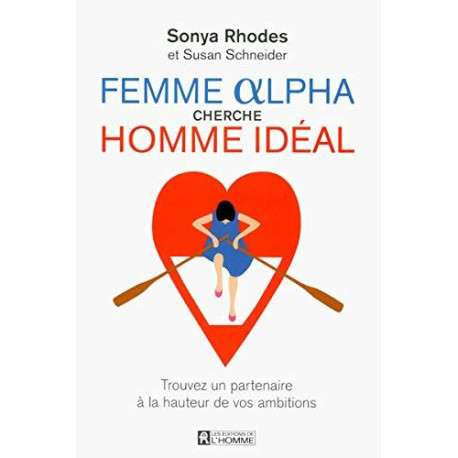 Femme Alpha cherche homme idéal