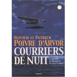 Courriers De Nuit. La Légende De