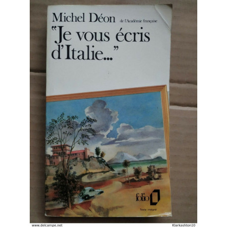 Michel Déon - Je vous écris d'Italie / Folio