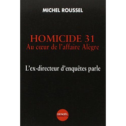 Homicide 31 : Au coeur de l'affaire Alègre l'ex-directeur...