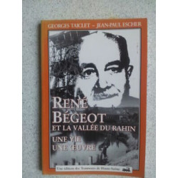 Rene Bégeot E La Vallée Del Rahin Una Vita Una Oeuvre Taiclet