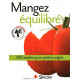 Mangez équilibré - 109 recettes pour petits budgets