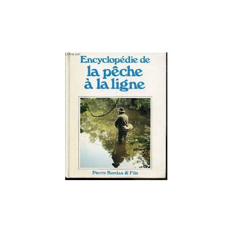 Encyclopédie de la pêche à la ligne