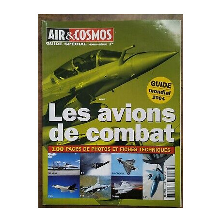 Air Cosmos Guide spécial hors Série Les Avions de combat