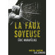 La faux soyeuse