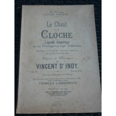 Le chant de la cloche légende dramatique par Vincent d'indy