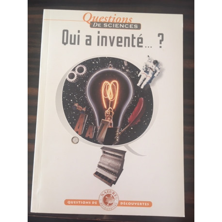 Qui a inventé ? (Questions de découvertes)