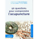 50 questions pour comprendre l'acupuncture