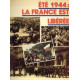 ETE 1944: LA FRANCE EST LIBEREE