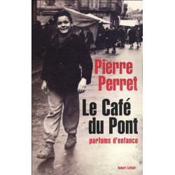 Le Café du Pont : Parfums d'enfance