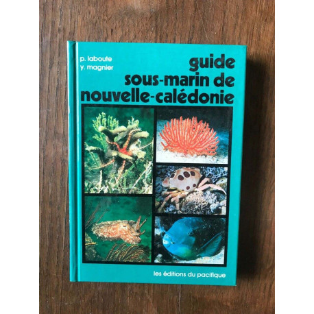 p laboute y magnier guide sous marin de nouvelle calédonie