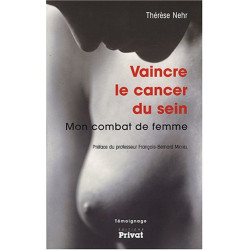 Vaincre le cancer du sein : Mon combat de femme