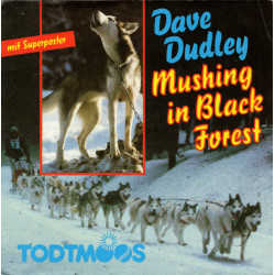 Mushing In Black Forest / Keep On Mushing