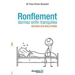 Ronflement dormez enfin tranquilles: Solutions nouvelles