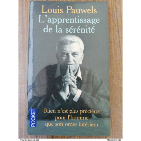 Louis Pauwels - L'apprentissage de la serenité / Pocket