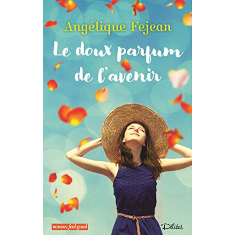 LE DOUX PARFUM DE L'AVENIR