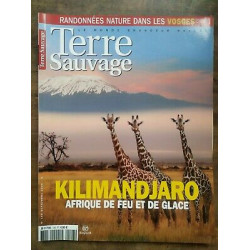 Terre Sauvage n198 Septembre 2004 Kilimandjaro Afrique de feu et...