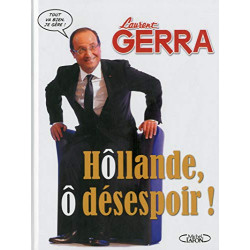 Hollande ô désespoir