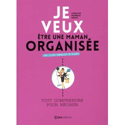 Je veux être une maman organisée