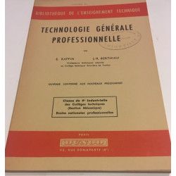 TECHNOLOGIE GENERALE PROFESSIONNELLE Classe de 4ème Industrielle