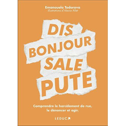 Dis bonjour sale pute