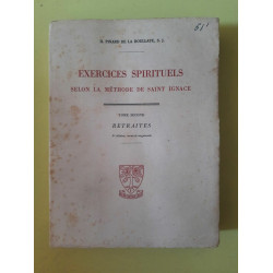 Exercices Spirituels selon La Méthode de Saint ignace Tome 1 Les...