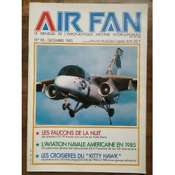 Air Fan Le Mensuel de L'aeronautique Militaire Nº 85 Decembre 1985