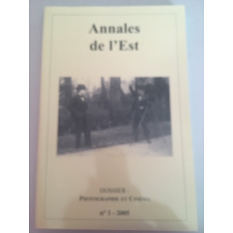 Annales De L'est - N°1 2005 - Photographie et cinéma