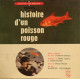 Histoire D'Un Poisson Rouge