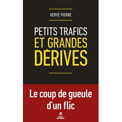 Petits trafics et grandes dérives